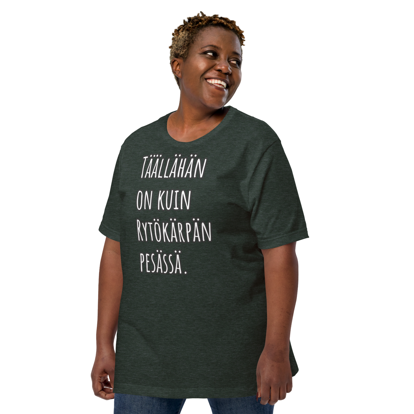 Unisex t-paita - Täällähän on kuin Rytökärpän pesässä.