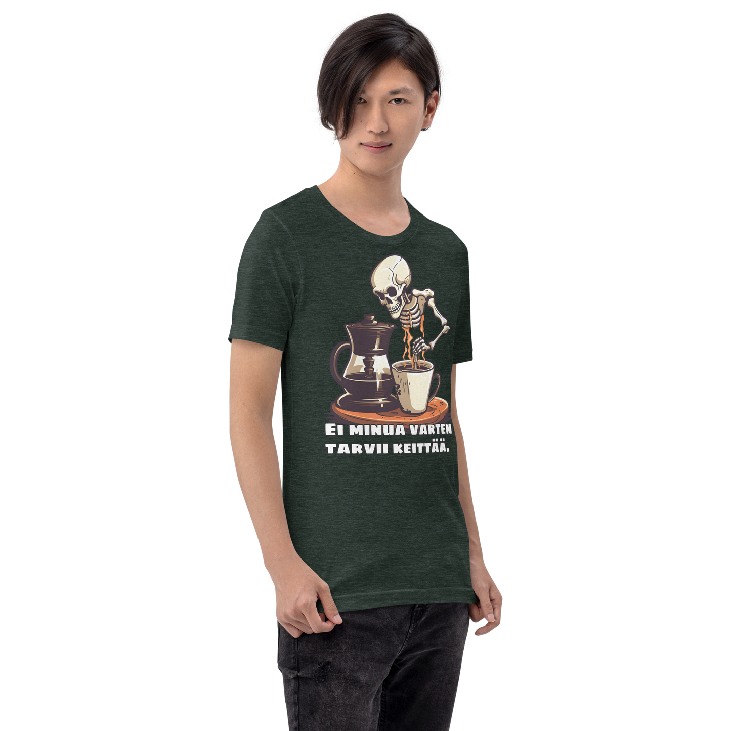 Unisex t--paita - ei minua varten tarvii keittää