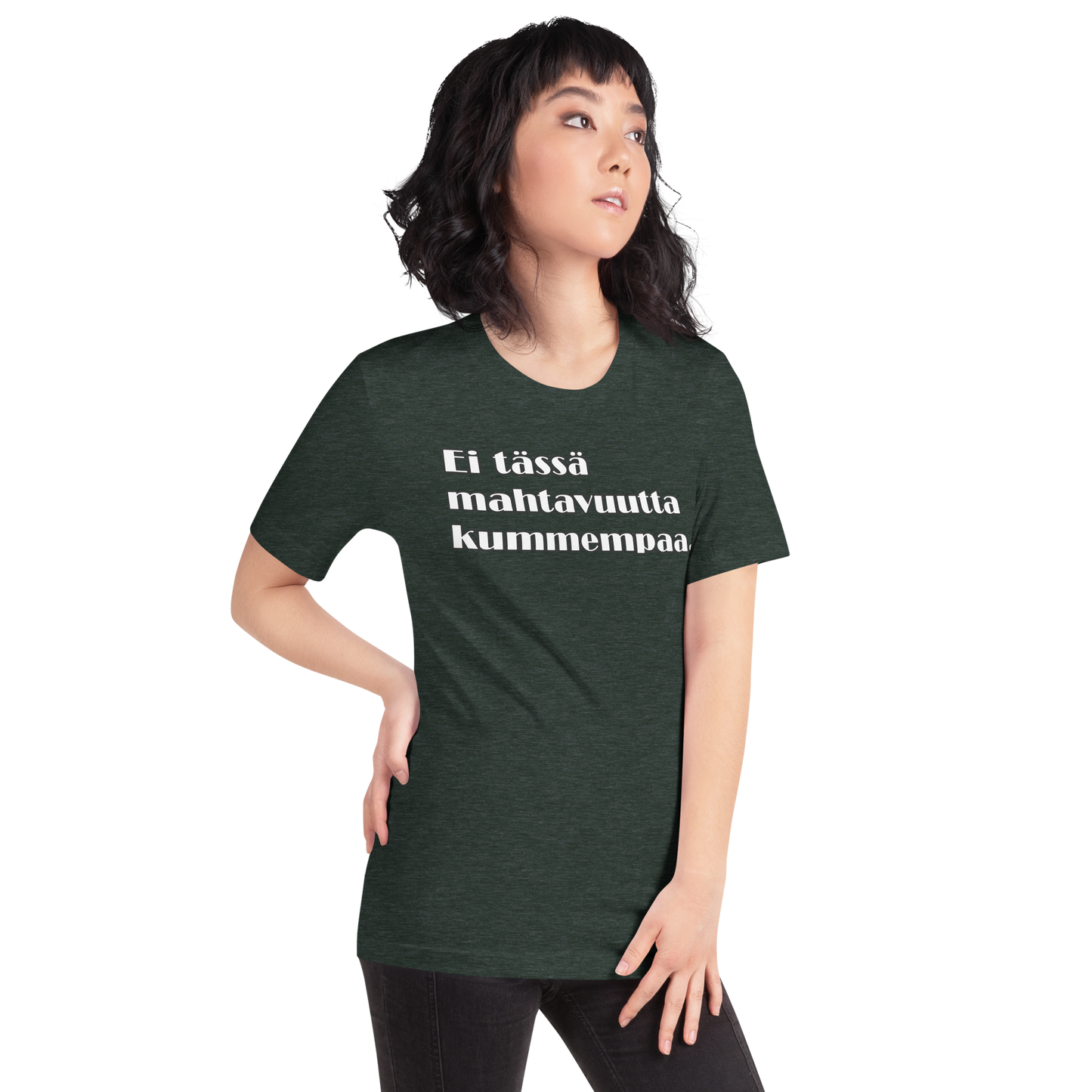Unisex t-paita - Ei tässä mahtavuutta kummempaa.