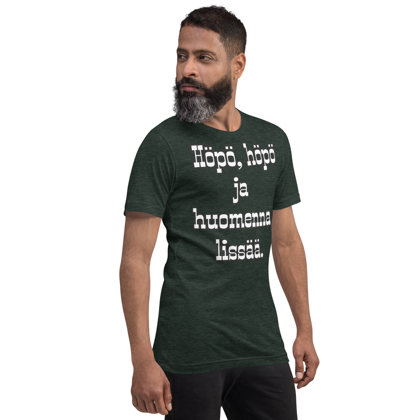 Unisex t-paita - Höpö, höpö ja huomenna lissää.