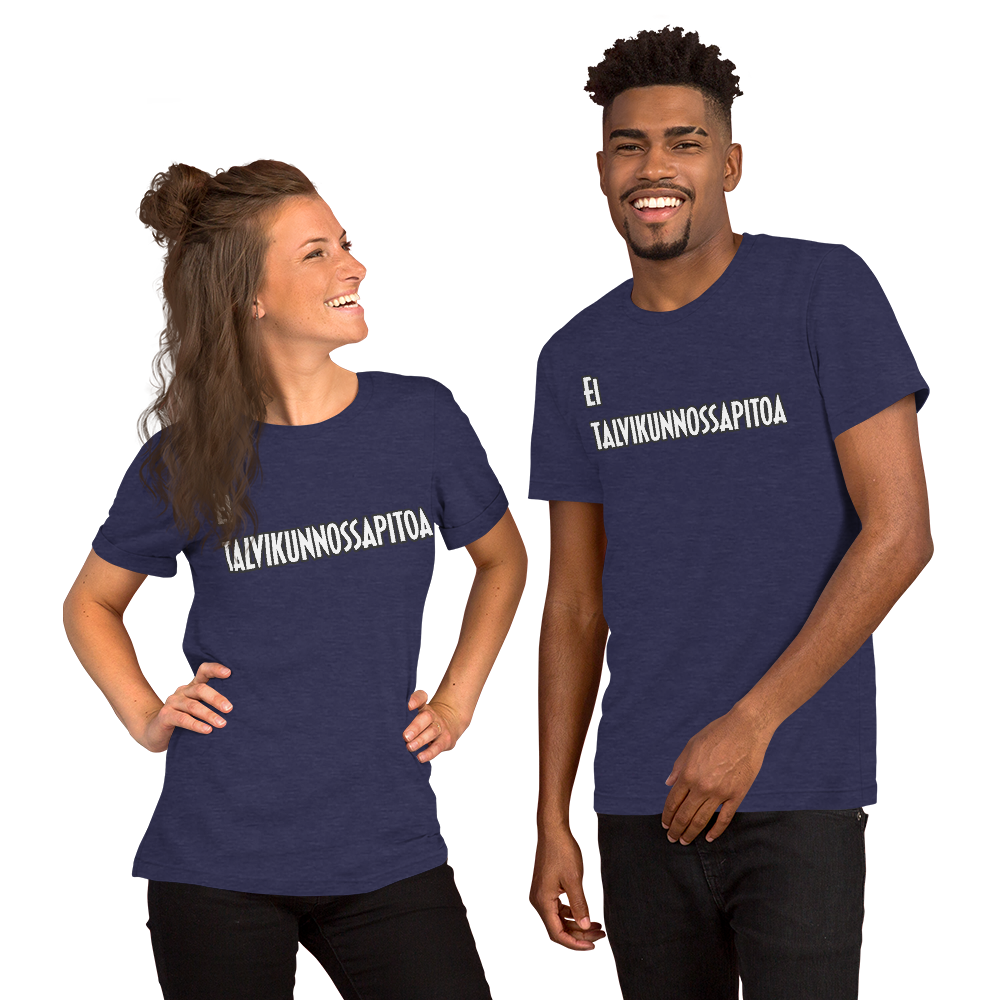 Unisex t-paita - ei talvikunnunnossapitoa