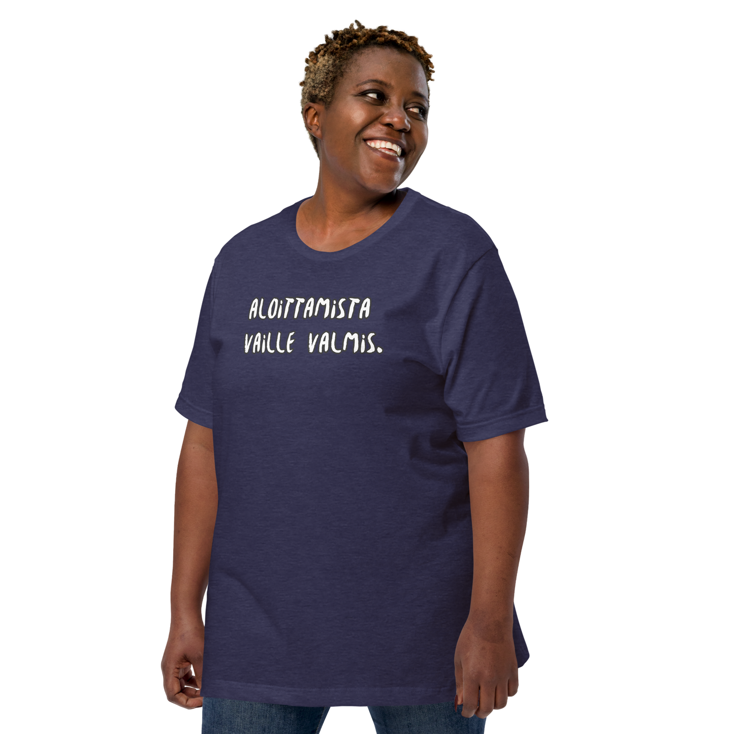 Unisex t-paita- Aloittamista vaille valmis.