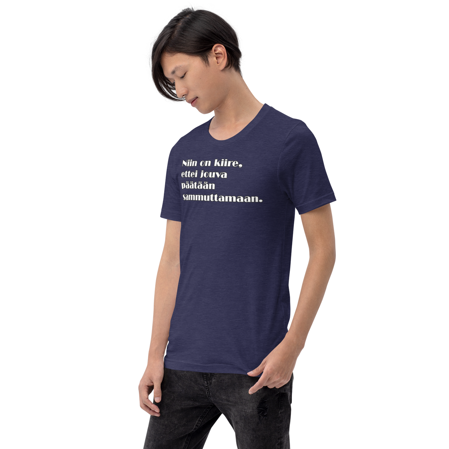 Unisex t-paita - Niin on kiire, ettei jouva päätään sammuttamaan.