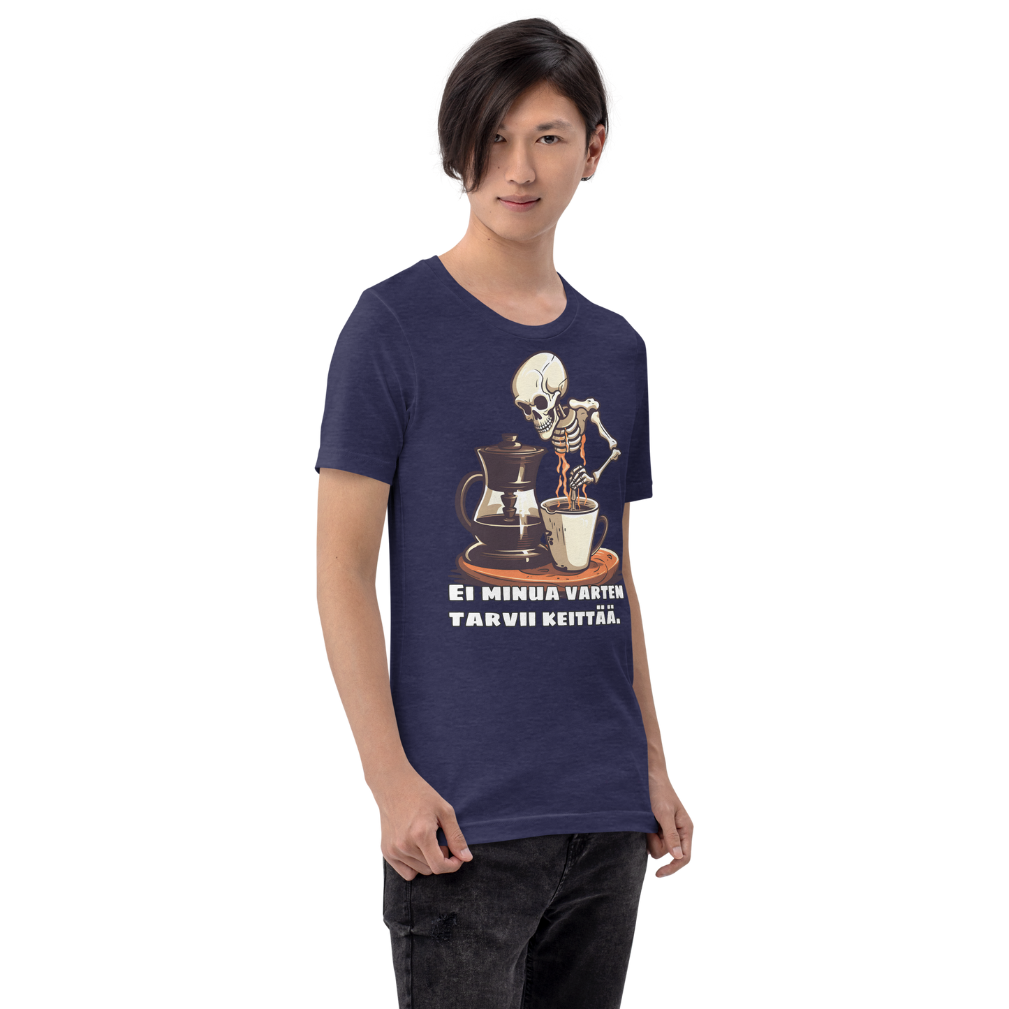 Unisex t--paita - ei minua varten tarvii keittää