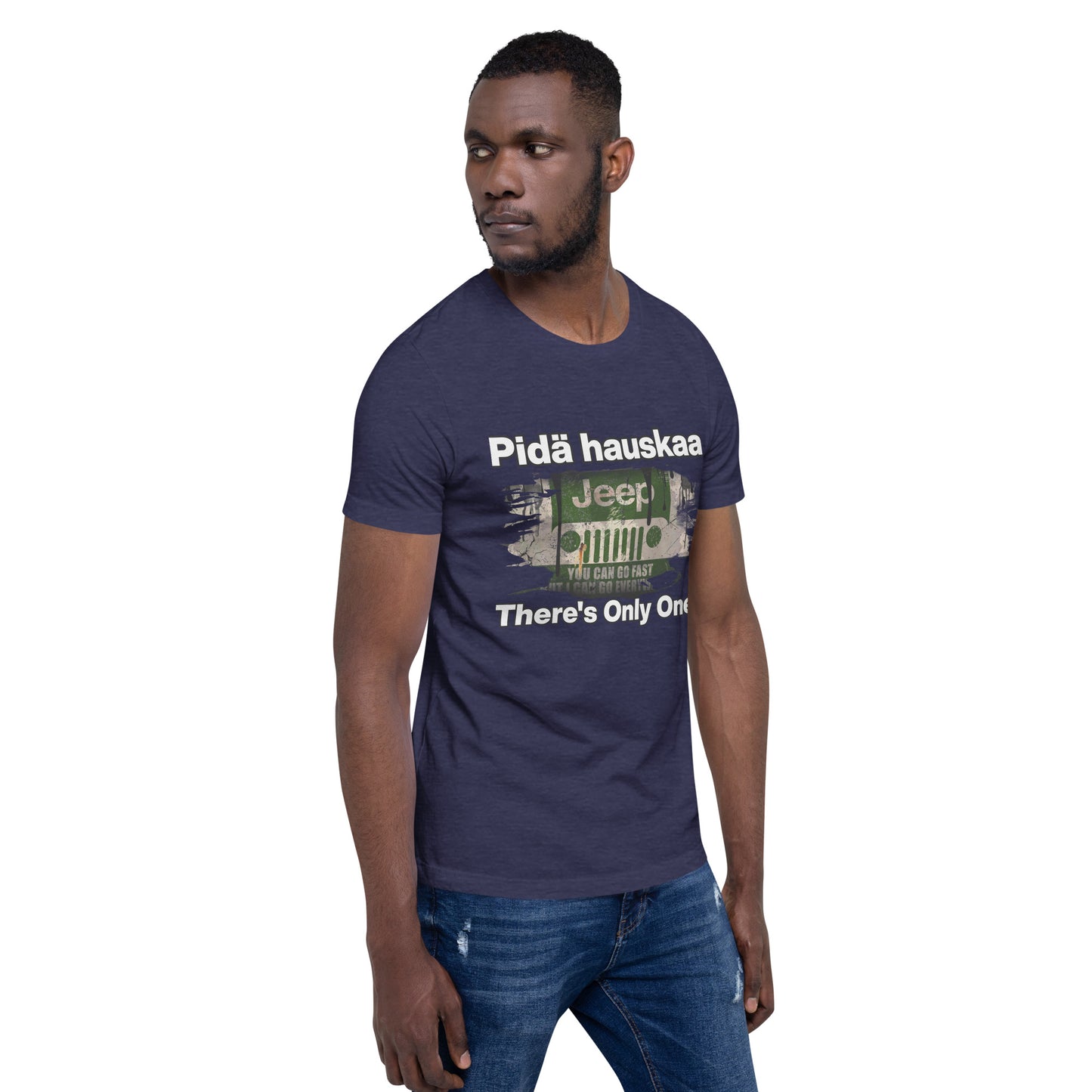 Unisex t-paita - HAVE FUN OUT THERE jeeppi
