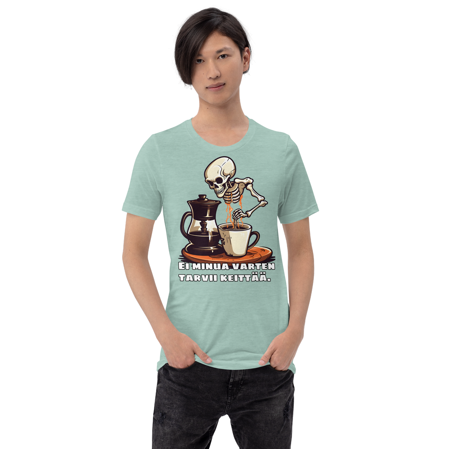 Unisex t--paita - ei minua varten tarvii keittää