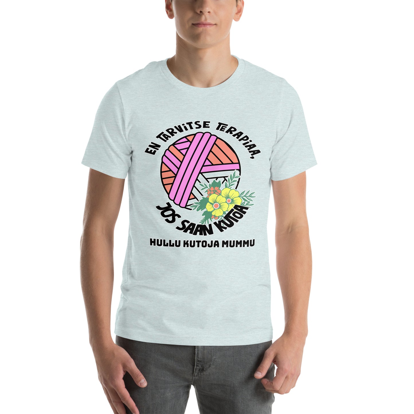 Unisex t-paita: En tarvitse terapiaa, jos vain saan kutoa + lisää tekstiä
