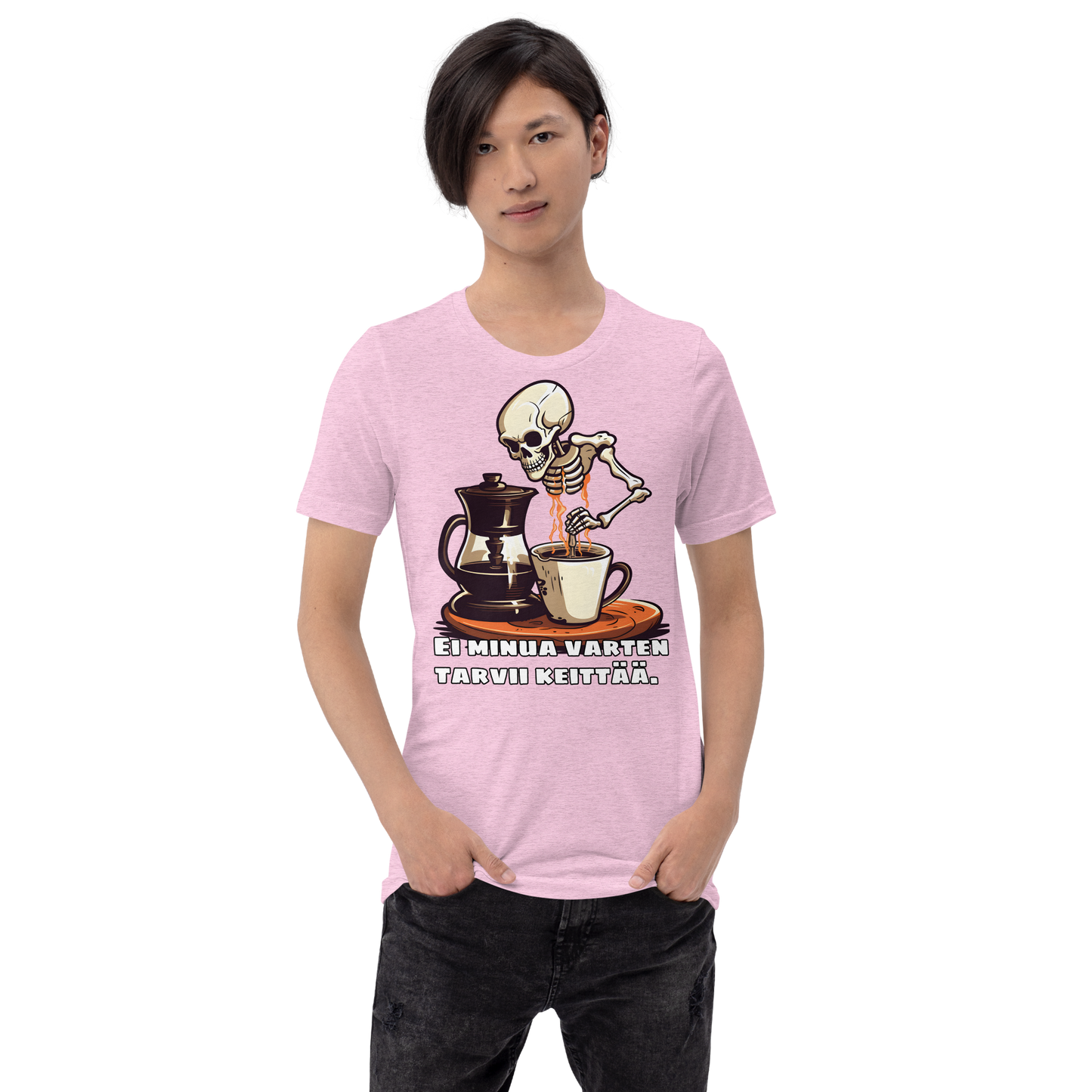 Unisex t--paita - ei minua varten tarvii keittää