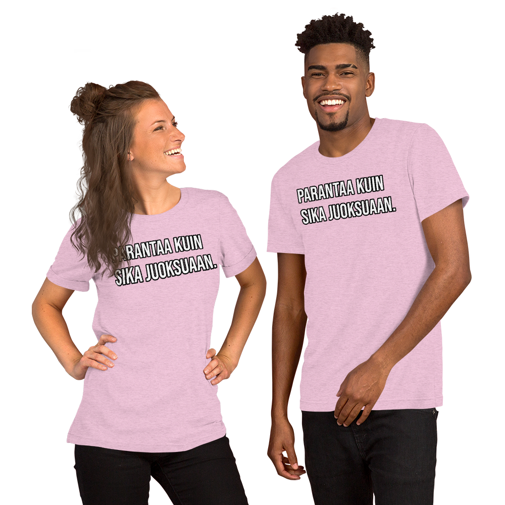 Unisex t-paita - Parantaa kuin sika juoksuaan.