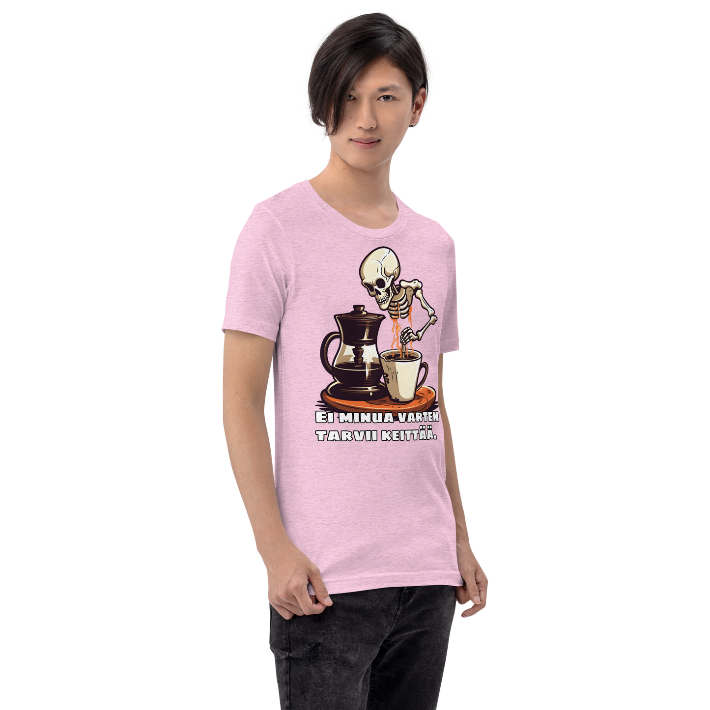 Unisex t--paita - ei minua varten tarvii keittää