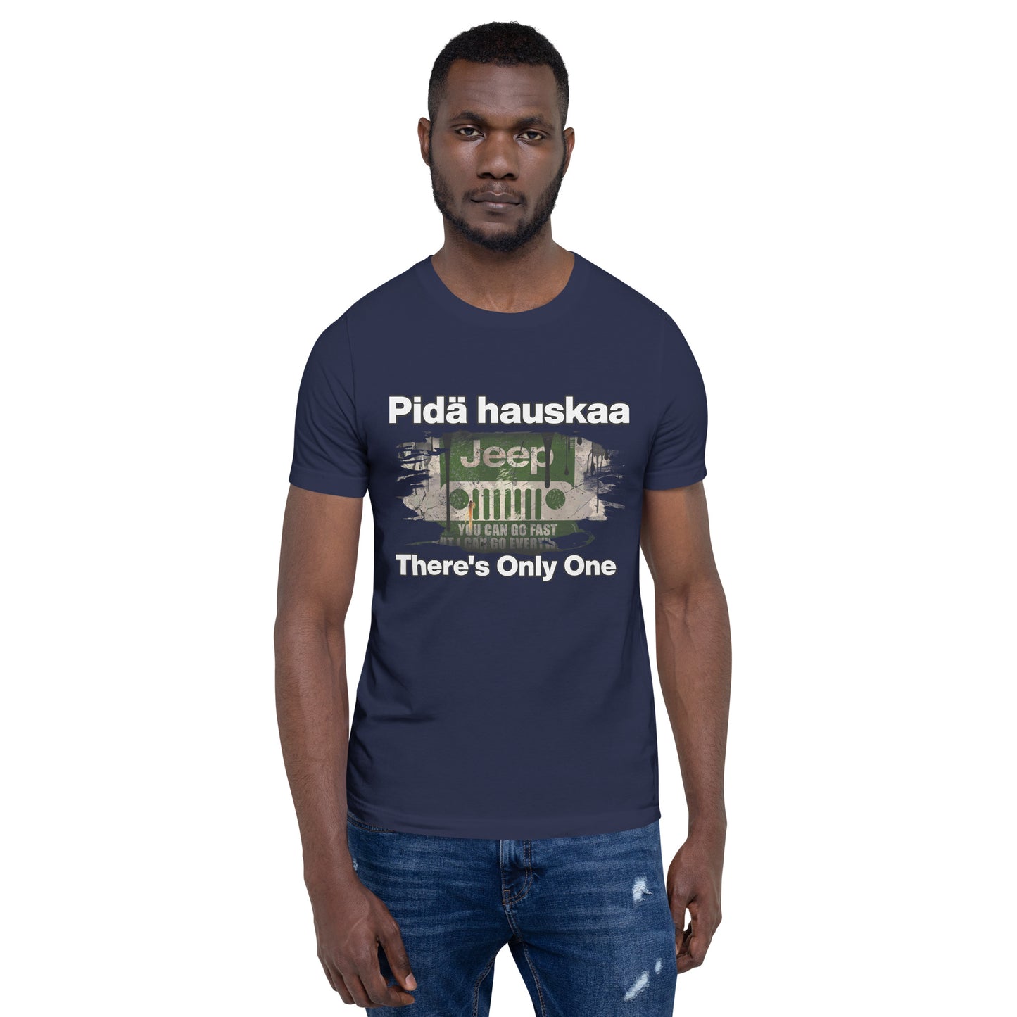 Unisex t-paita - HAVE FUN OUT THERE jeeppi