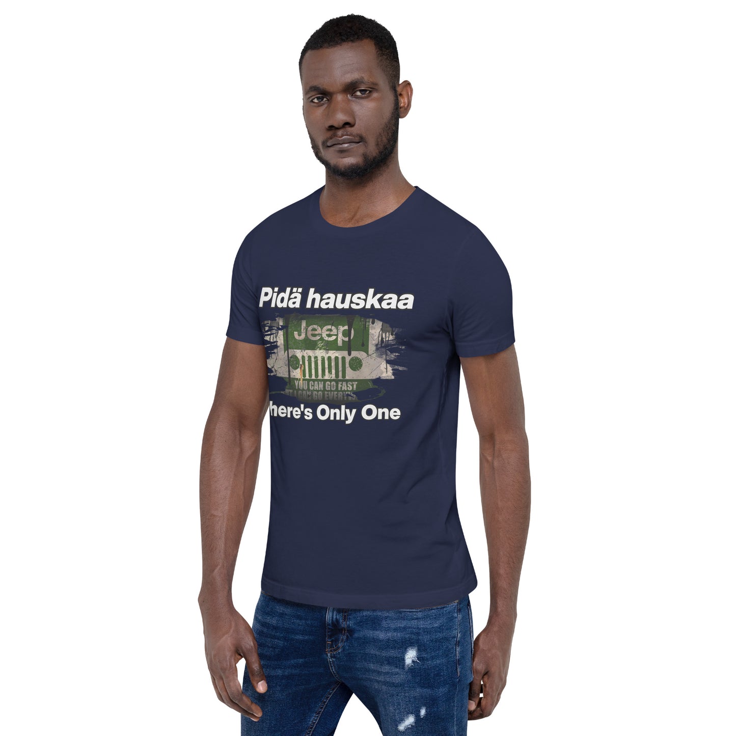 Unisex t-paita - HAVE FUN OUT THERE jeeppi