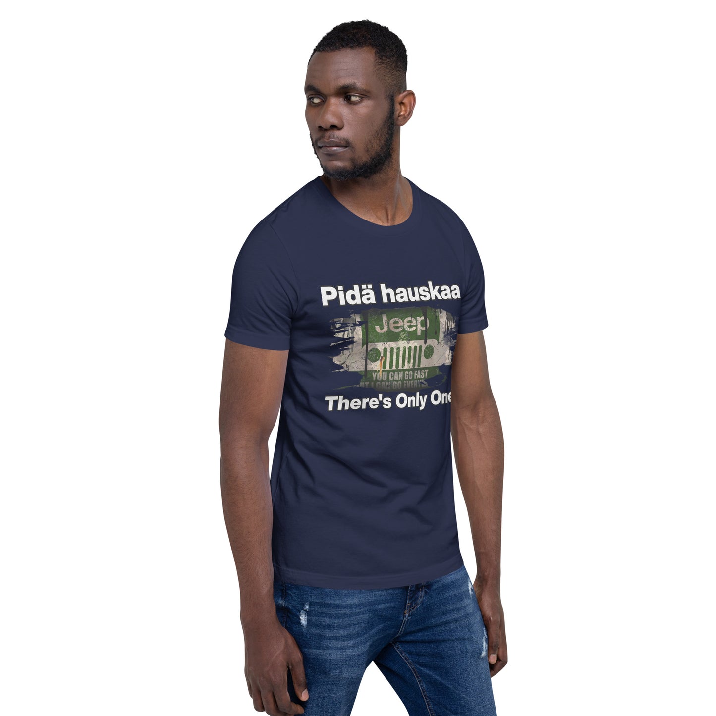 Unisex t-paita - HAVE FUN OUT THERE jeeppi