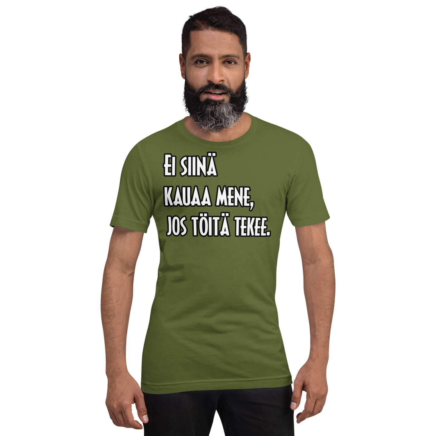 Unisex t-paita - Ei siinä kauaa mene, jos töitä tekee.