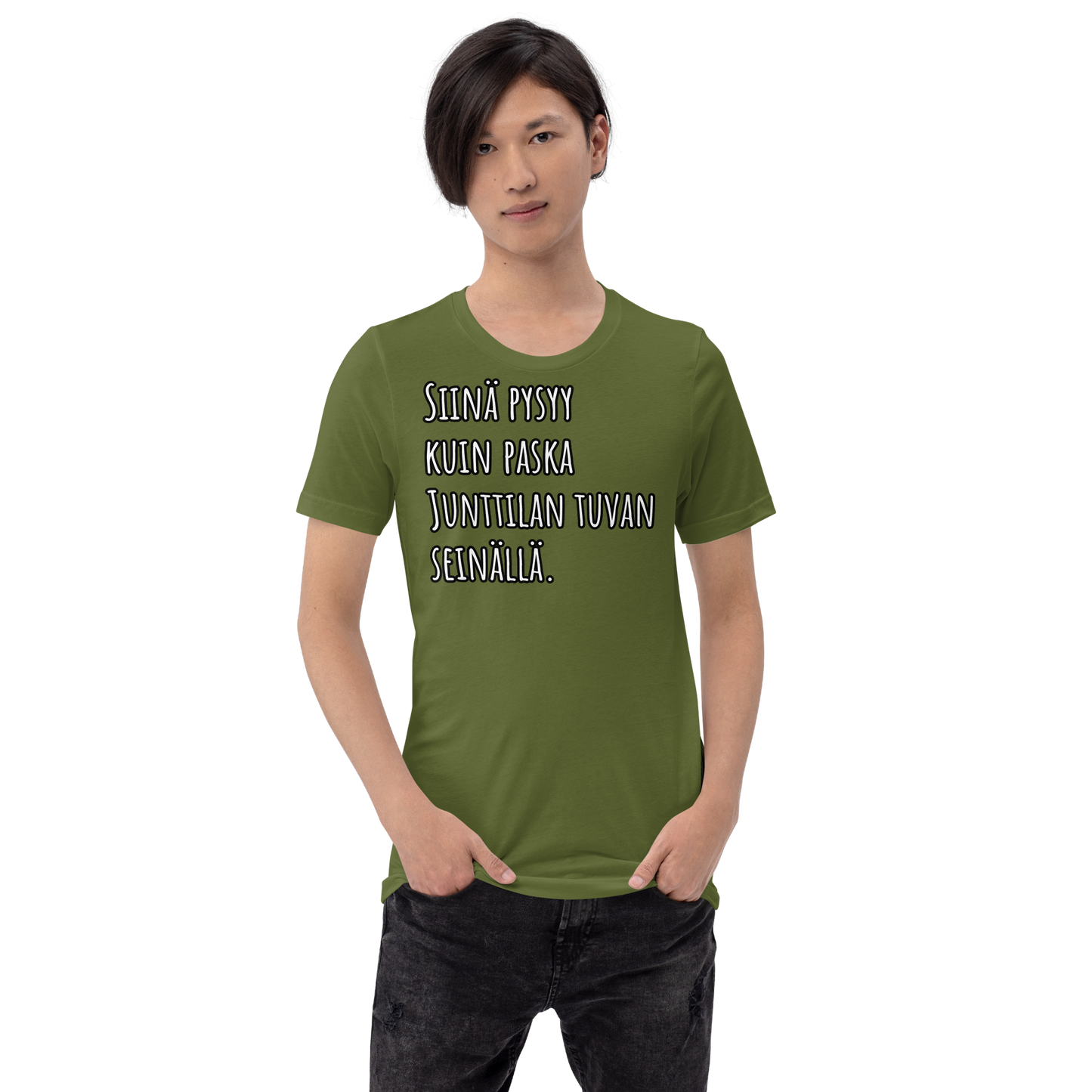 Unisex t-paita - Siinä pysyy, kuin paska Junttilan tuvan seinällä.