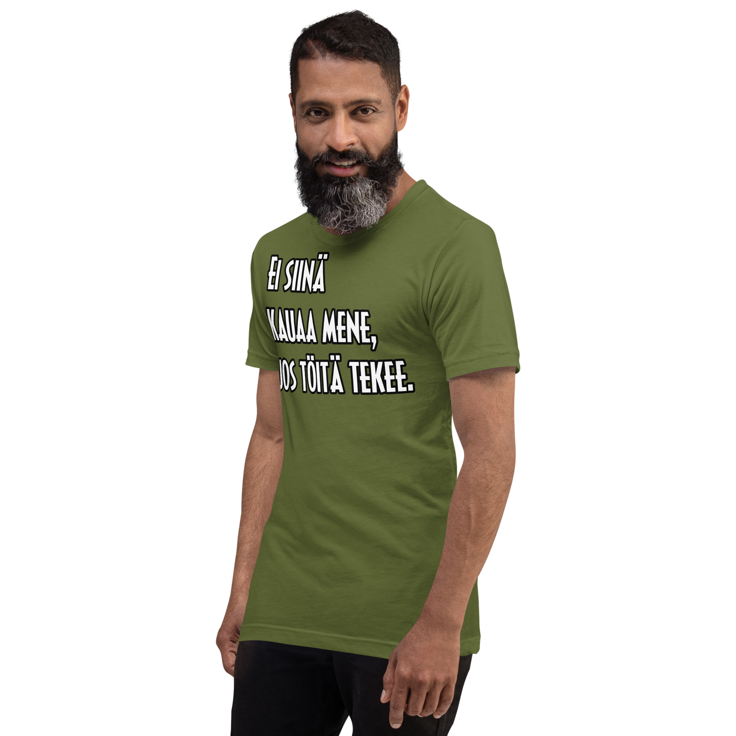 Unisex t-paita - Ei siinä kauaa mene, jos töitä tekee.
