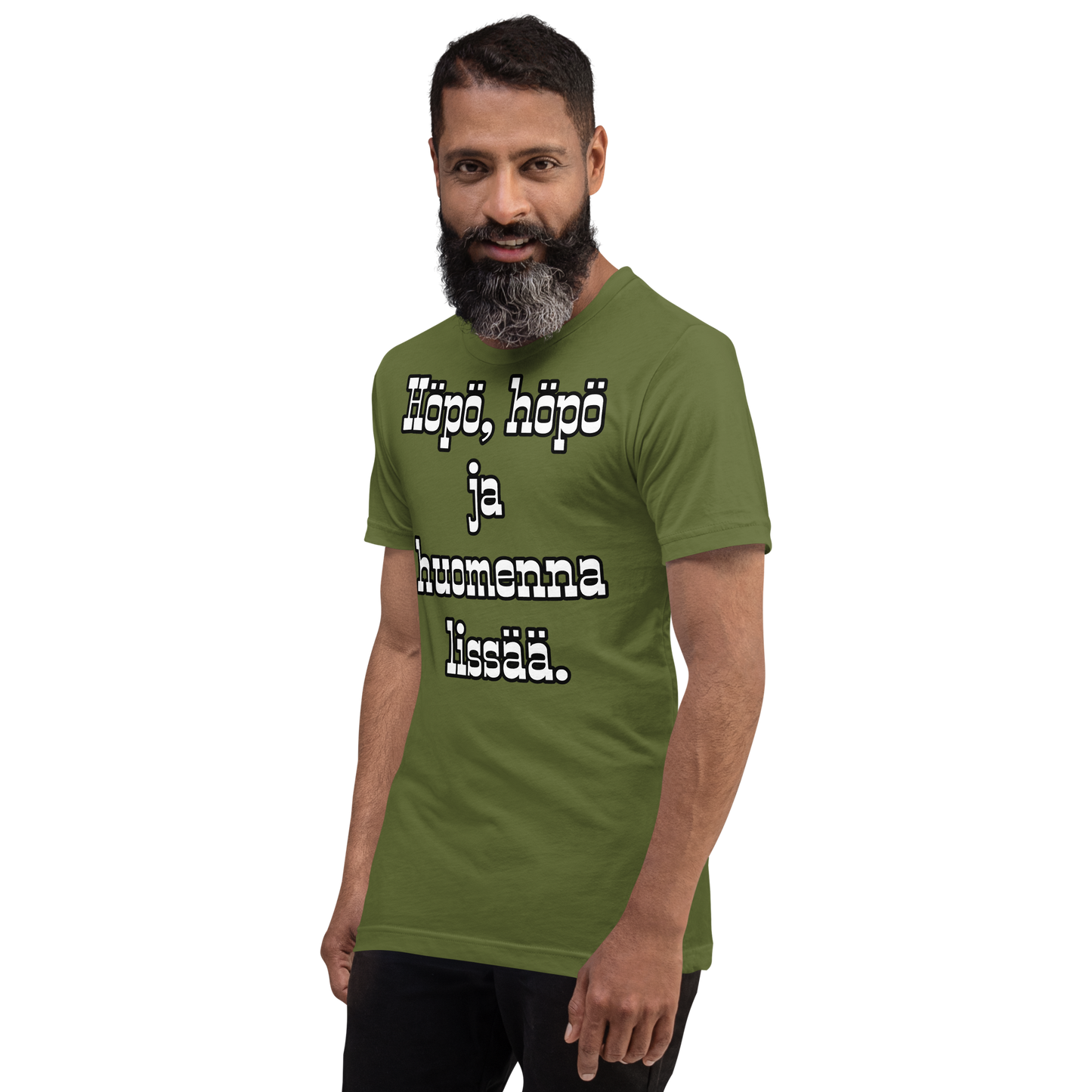 Unisex t-paita - Höpö, höpö ja huomenna lissää.