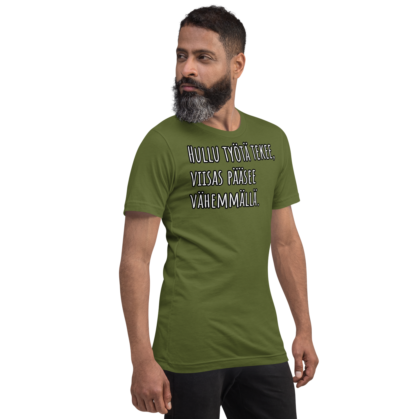 Unisex t-paita - Hullu työtä tekee, viisas pääsee vähemmällä.