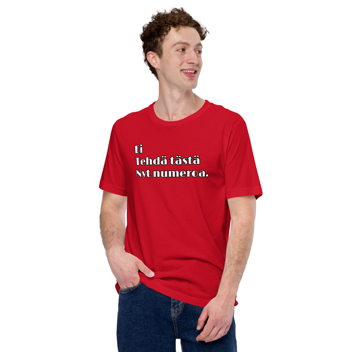 Unisex t-shirt - don't make this a number now