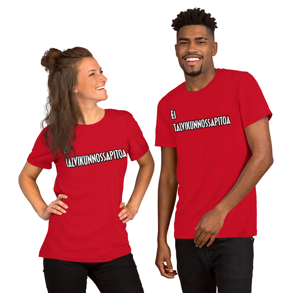 Unisex t-paita - ei talvikunnunnossapitoa