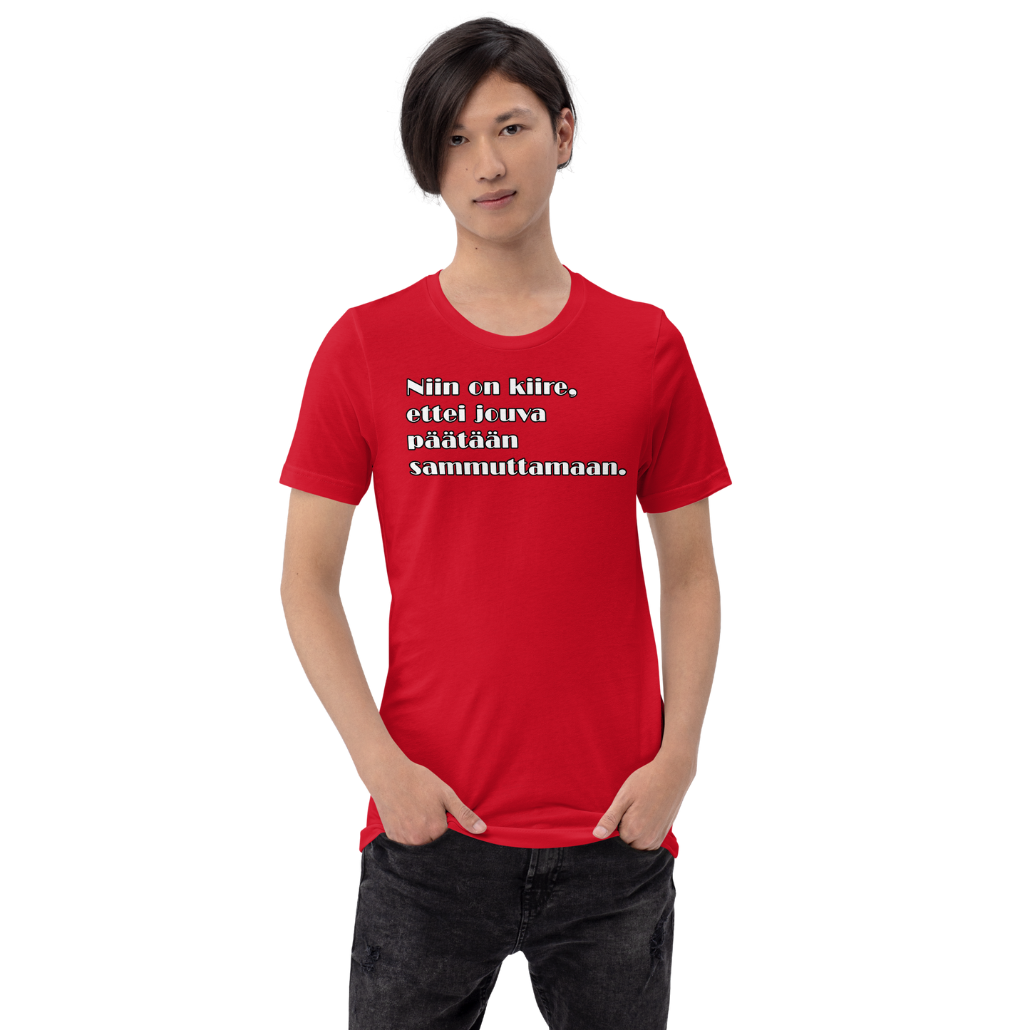 Unisex t-paita - Niin on kiire, ettei jouva päätään sammuttamaan.