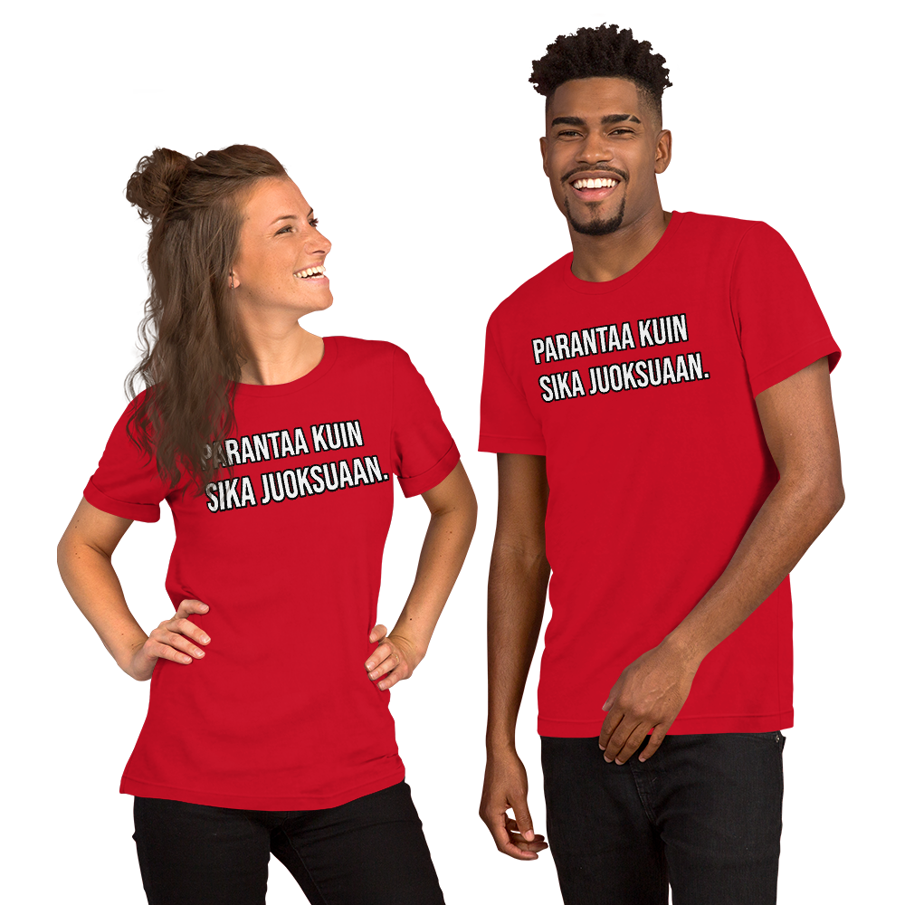 Unisex t-paita - Parantaa kuin sika juoksuaan.