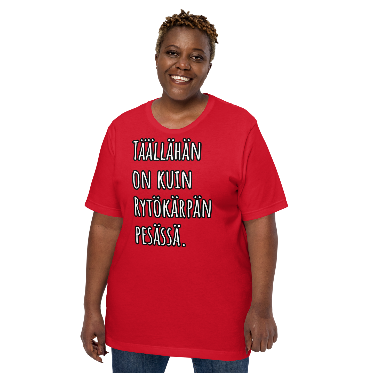 Unisex t-paita - Täällähän on kuin Rytökärpän pesässä.
