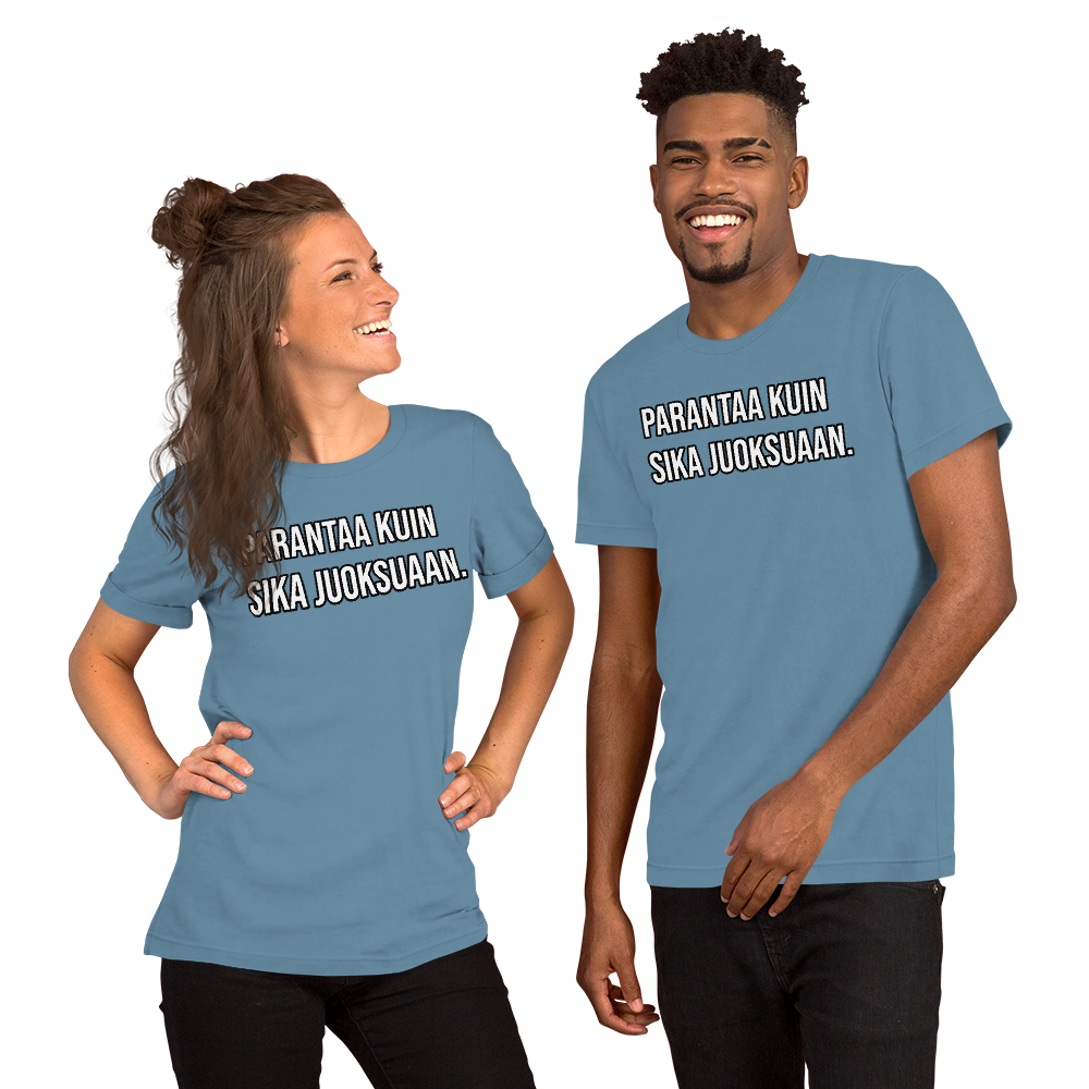 Unisex t-paita - Parantaa kuin sika juoksuaan.