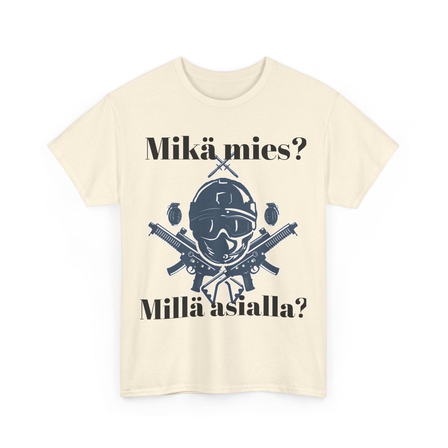 Unisex t- paita mikä mies , millä asialla?