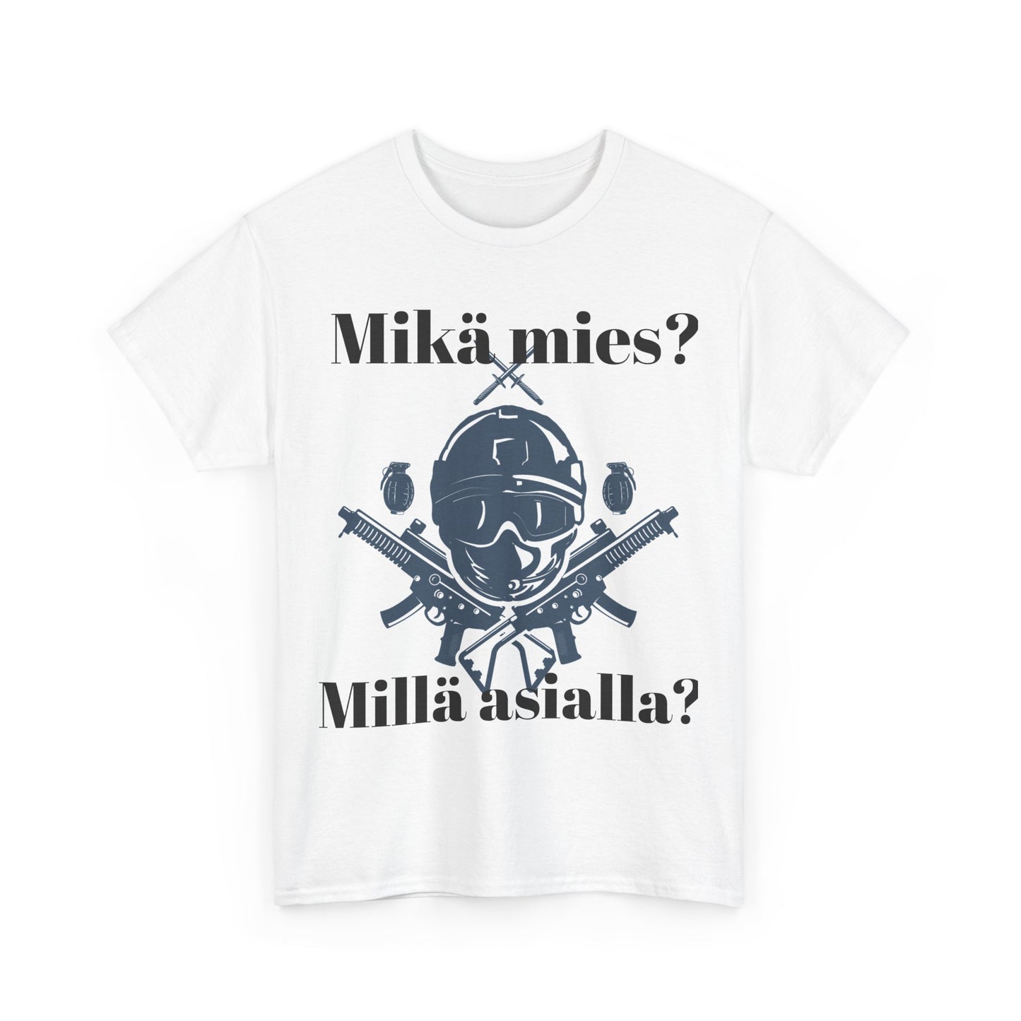 Unisex t- paita mikä mies , millä asialla?