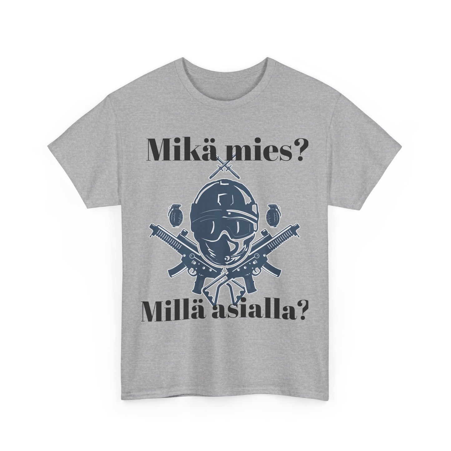 Unisex t- paita mikä mies , millä asialla?