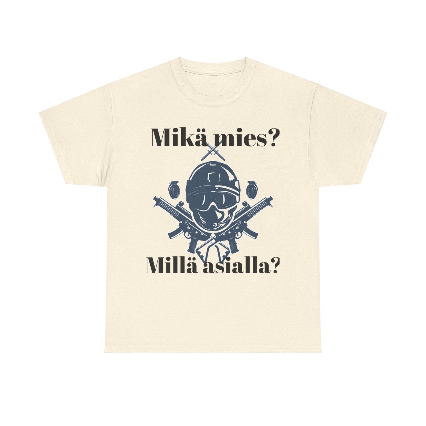 Unisex t- paita mikä mies , millä asialla?