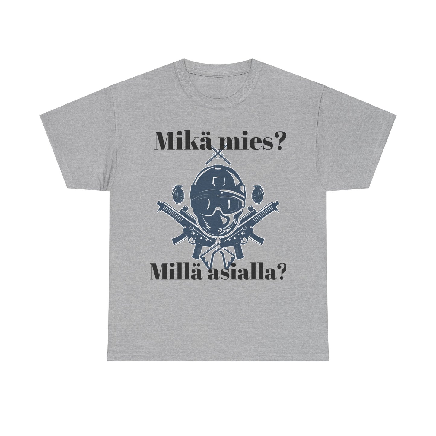 Unisex t- paita mikä mies , millä asialla?