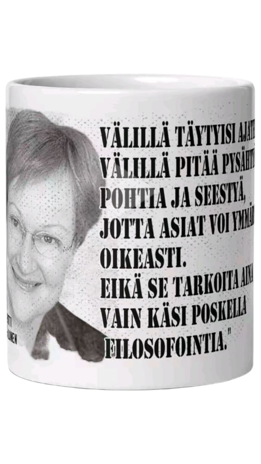 Presidentti Halonen-muki – Sitä täytyis ajatellakki