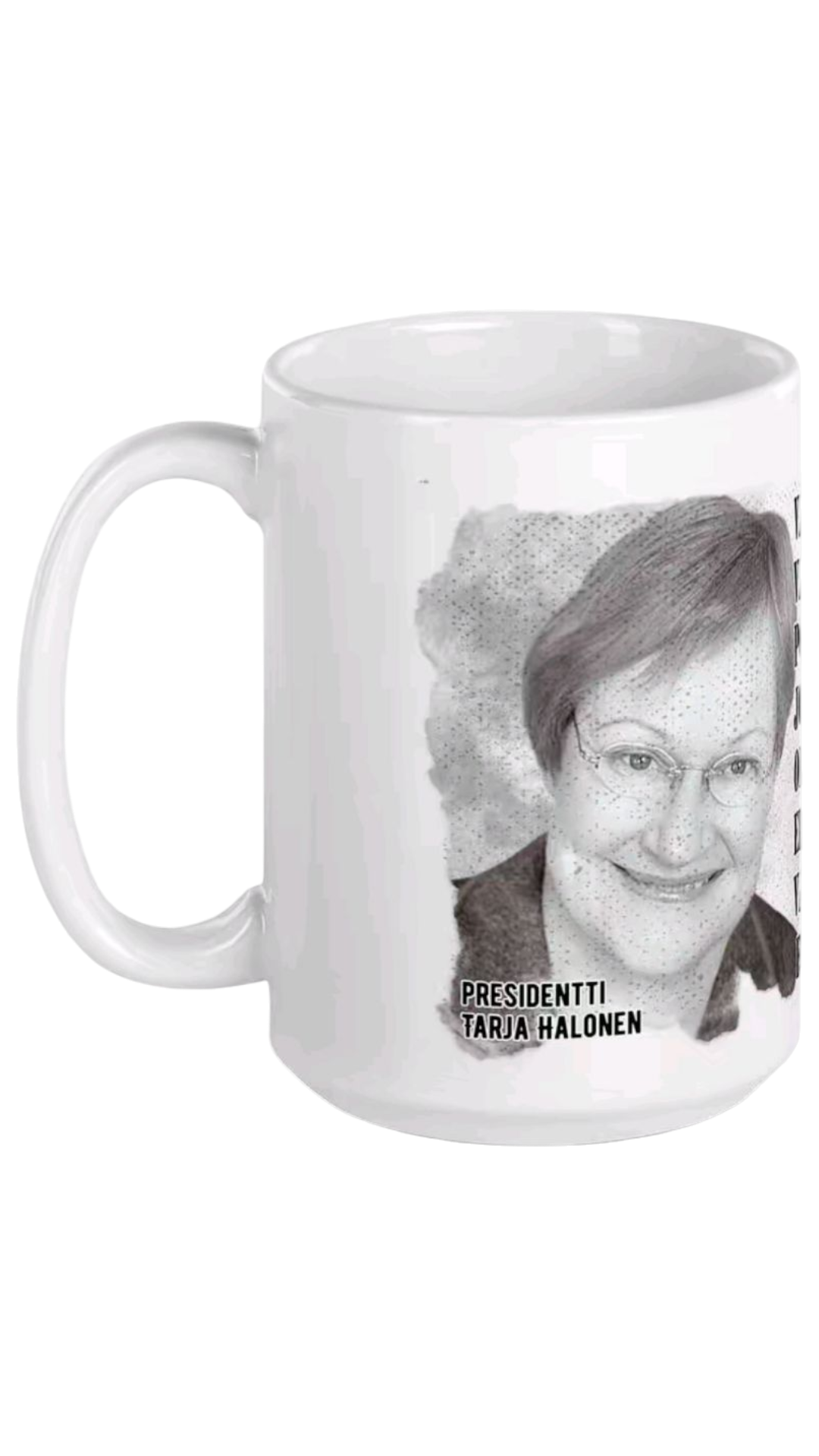 Presidentti Halonen-muki – Sitä täytyis ajatellakki