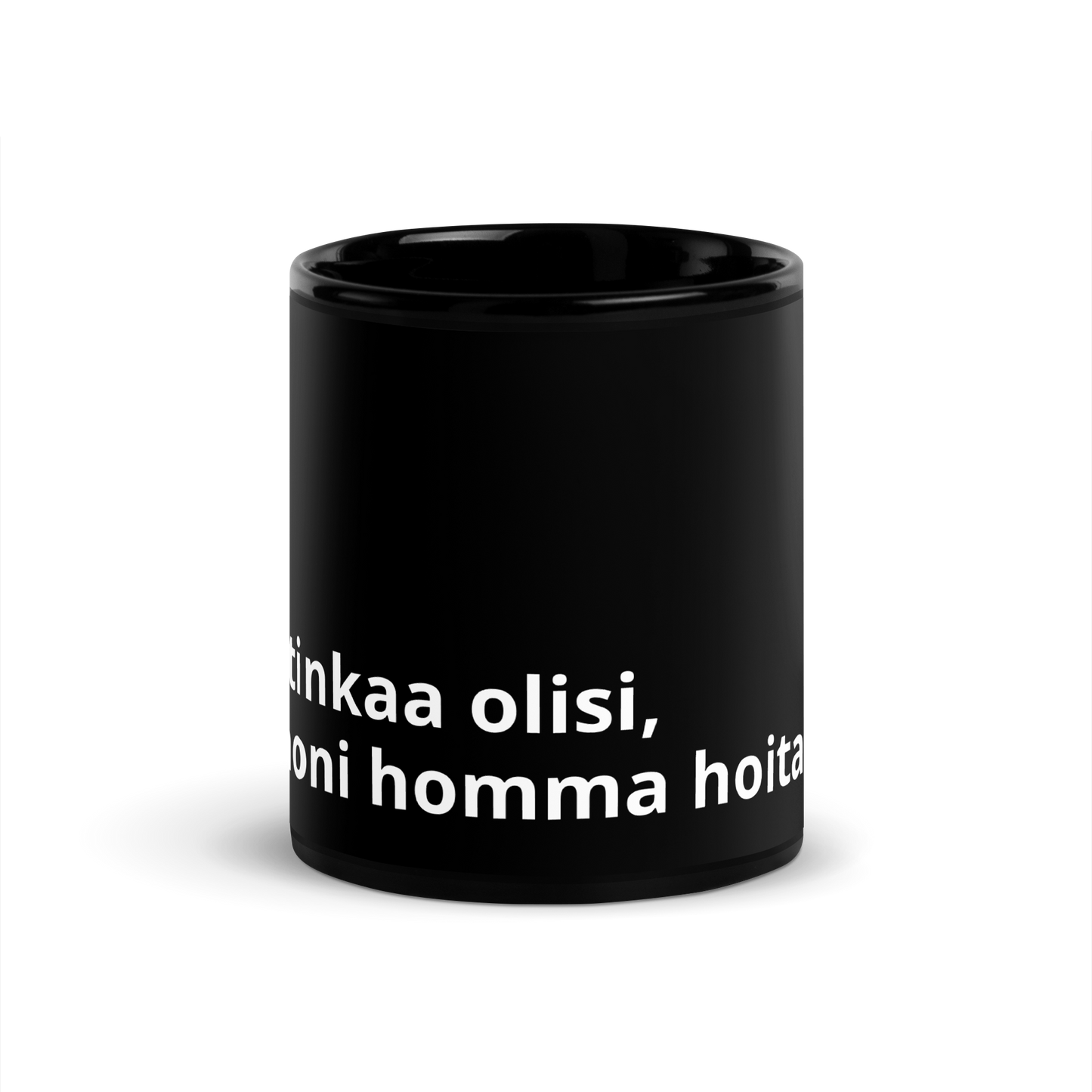 Musta kiiltävä muki  - Jos ei viime tinkaa olisi, jäisi moni homma hoitamatta