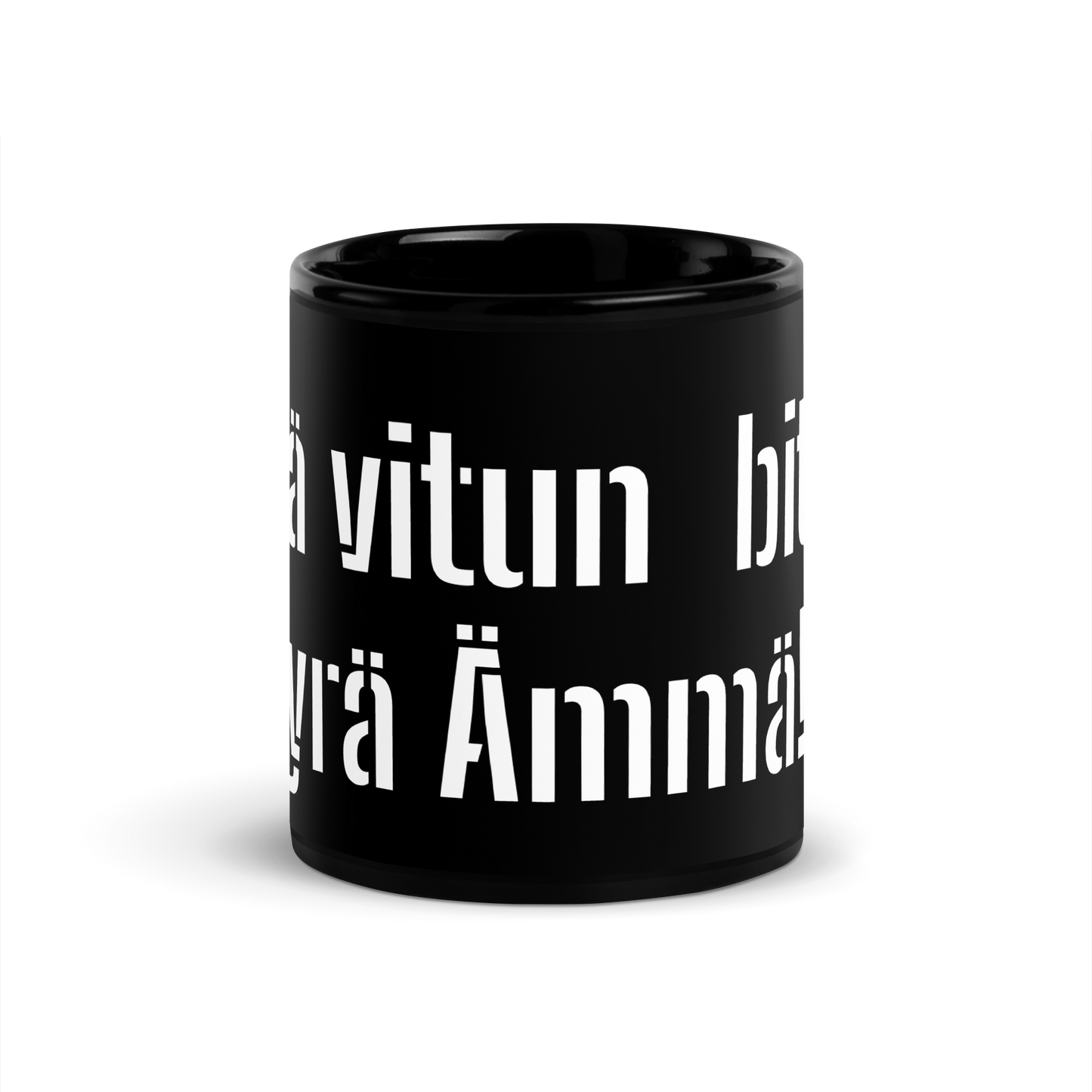 Black Glossy Mug - Mikä vitun  bitch? Änkyrä Ämmä!