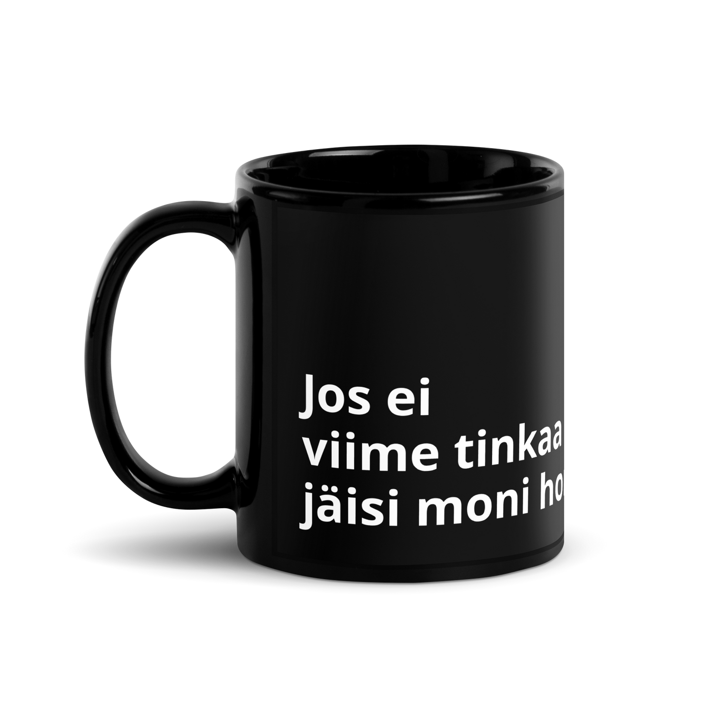 Musta kiiltävä muki  - Jos ei viime tinkaa olisi, jäisi moni homma hoitamatta