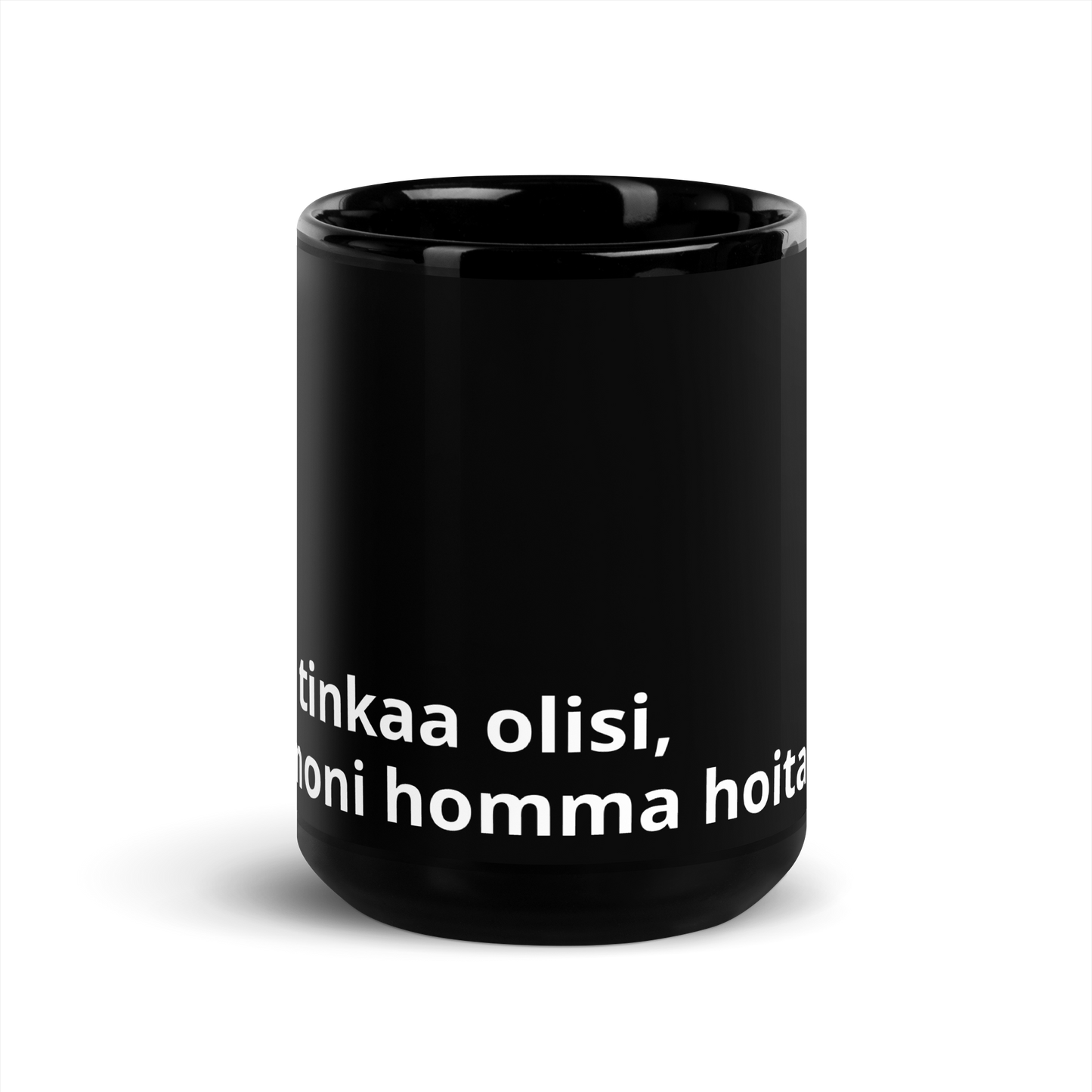 Musta kiiltävä muki  - Jos ei viime tinkaa olisi, jäisi moni homma hoitamatta