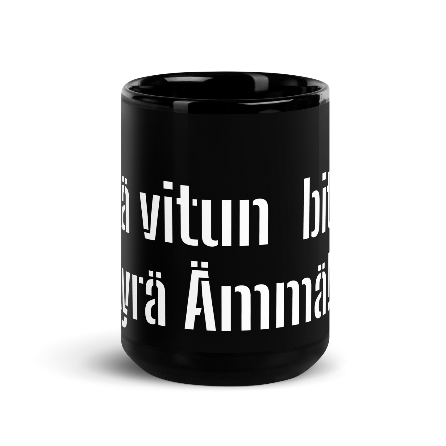 Black Glossy Mug - Mikä vitun  bitch? Änkyrä Ämmä!