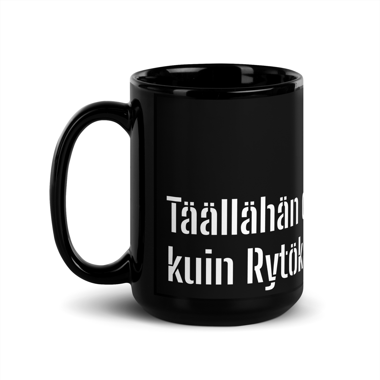 Musta kiiltävä muki - Täällähän on kuin Rytökärpän pesässä