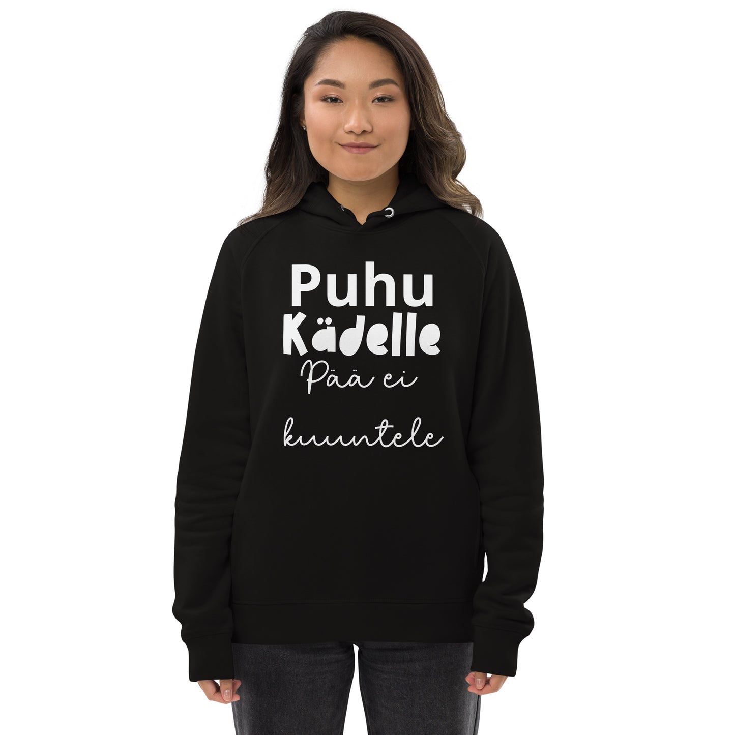 Unisex-puserohuppari - puhu kädelle, pää ei kuuntele