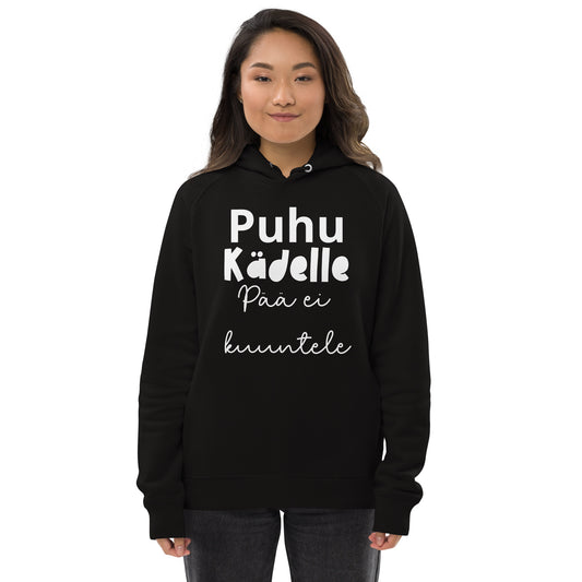 Unisex-puserohuppari - puhu kädelle, pää ei kuuntele