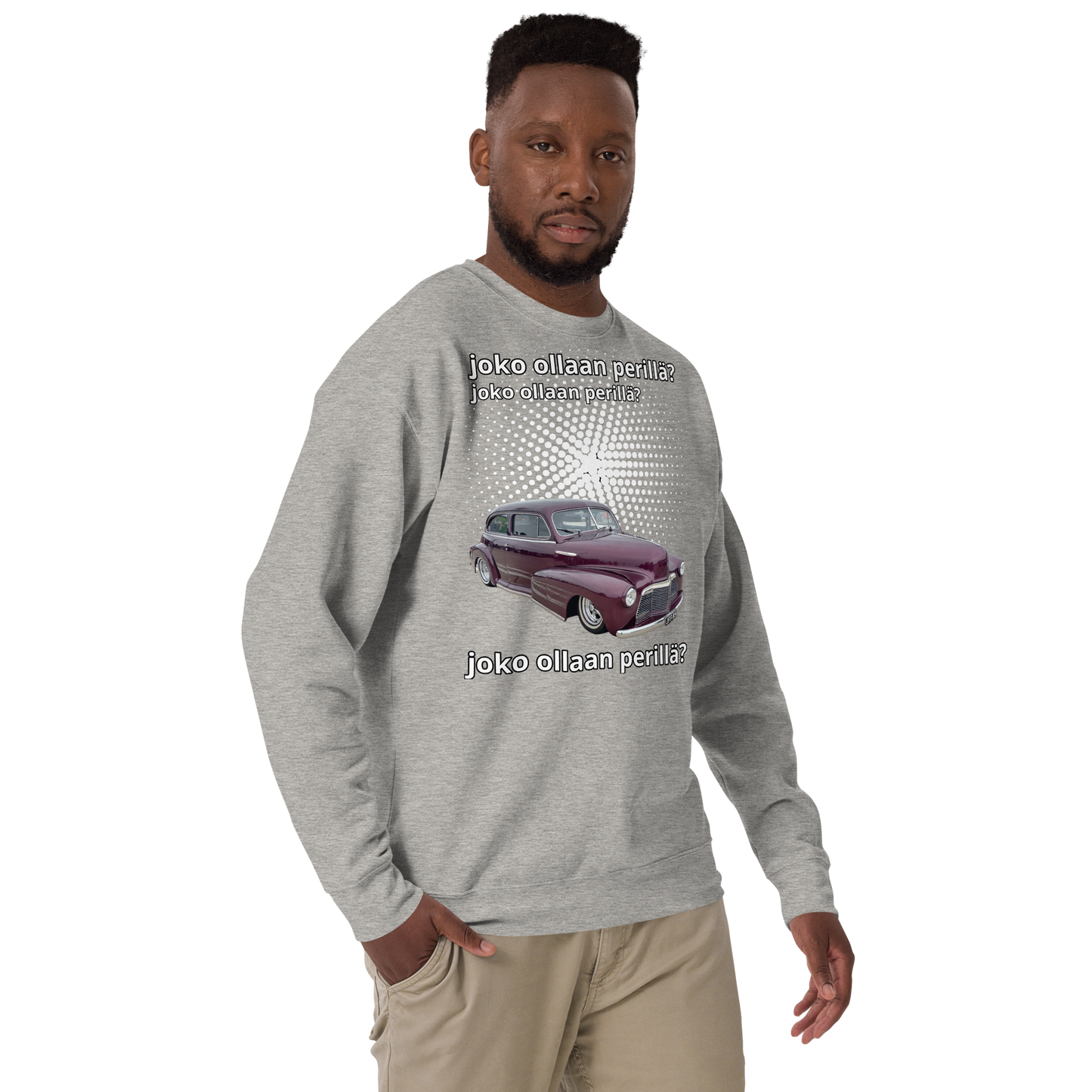 Customize the shirt: Unisex Premium sweatshirt either we're there