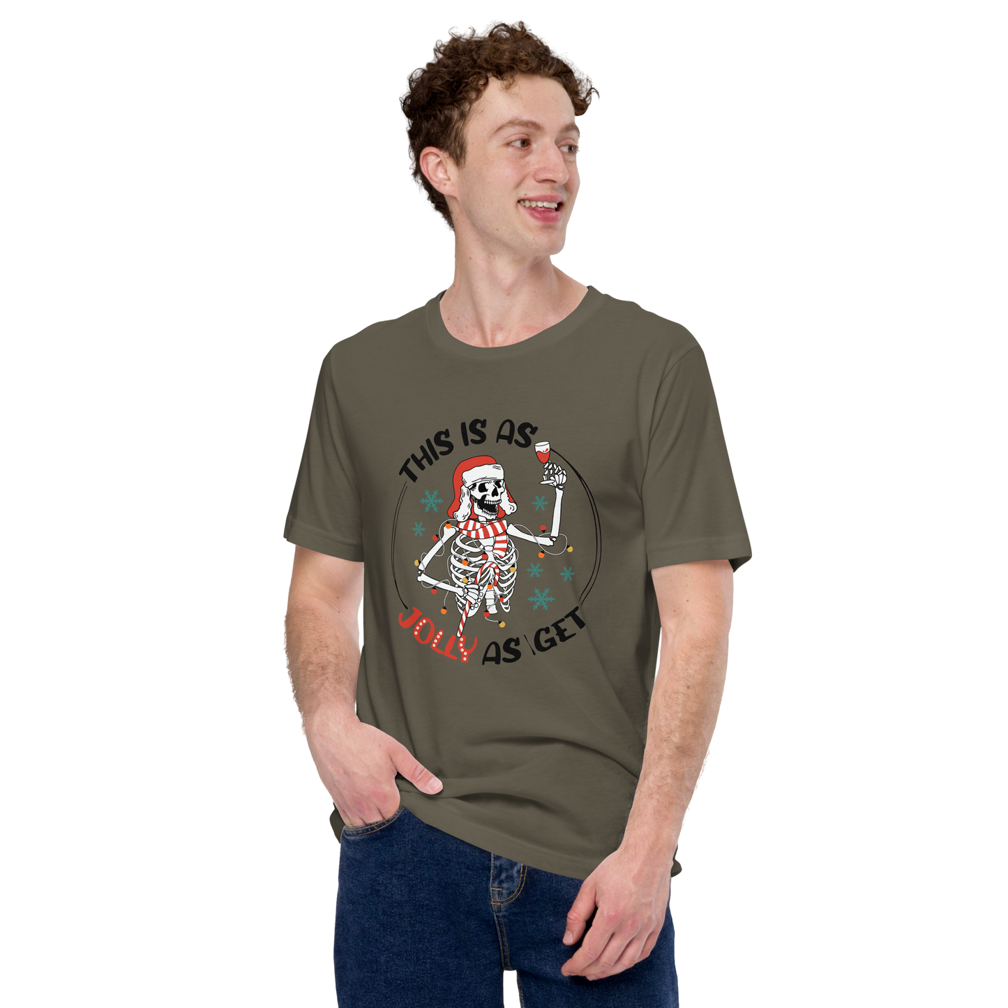 Unisex t-paita - - this is as jolly i get