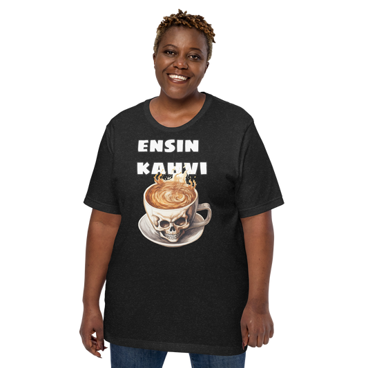 Unisex t-paita - ensin kahvi