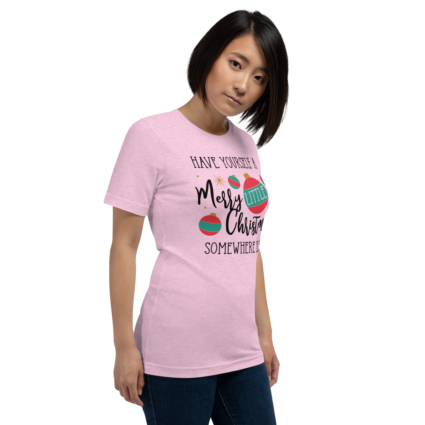 Unisex t-paita - have a merry christmas somewhere else