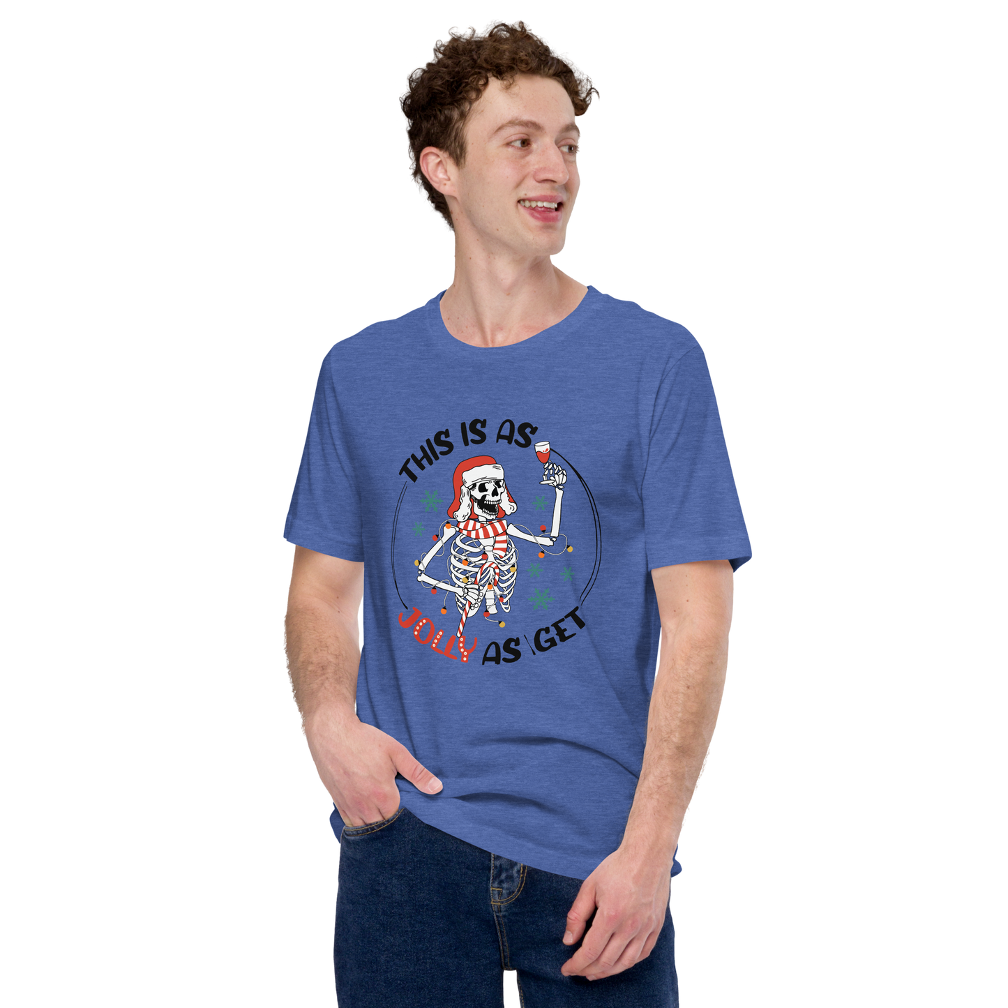 Unisex t-paita - - this is as jolly i get