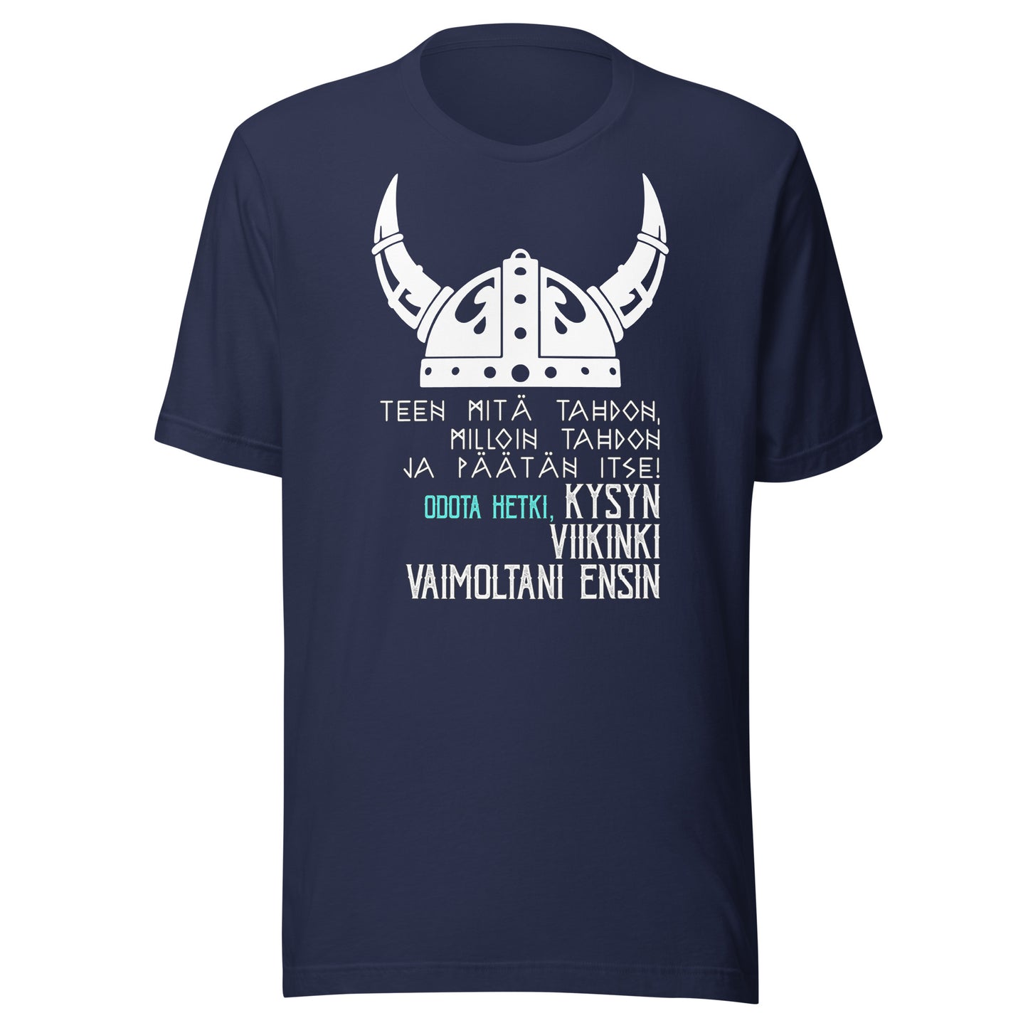 Unisex t-shirt - I do what I want, I ask my Viking wife first