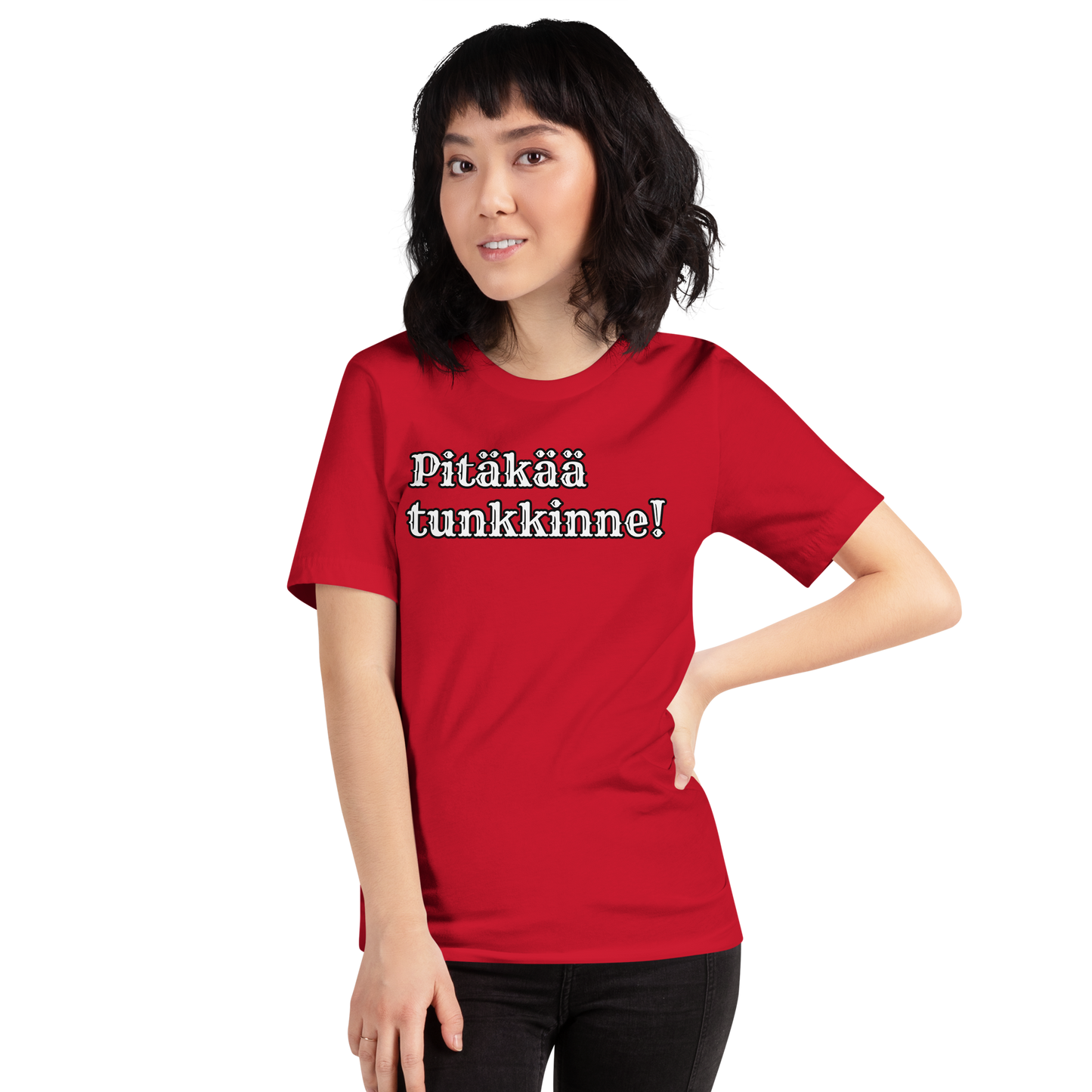 Unisex t-paita - pitäkää tunkkinne